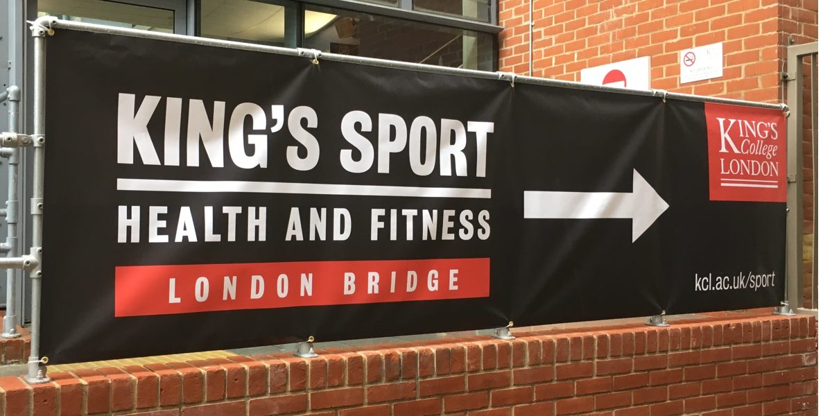 Advertising & Promotion. Banner depicting Kings College London Health and Fitness. Produced by Impact Signs.